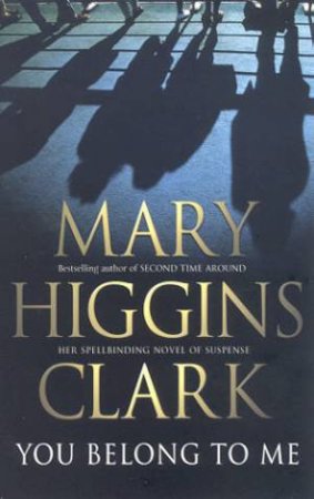 You Belong To Me by Mary Higgins Clark
