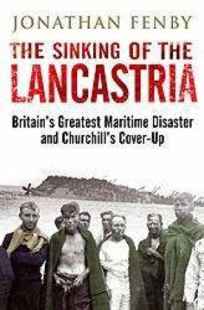 The Sinking Of The Lancastria by Jonathan Fenby