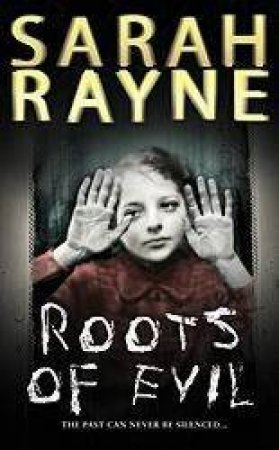 Roots Of Evil by Sarah Rayne
