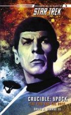 Star Trek Crucible Spock The Fire And The Rose