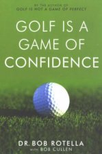 Golf Is A Game Of Confidence