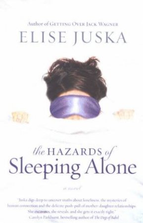 The Hazards Of Sleeping Alone by Elise Juska