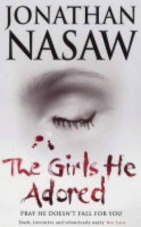 The Girls He Adored by Jonathan Nasaw