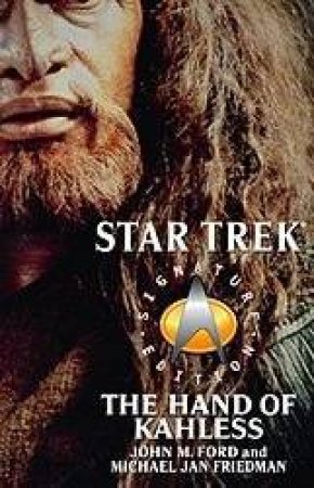 Star Trek Signature Edition: The Hand Of Kahless by John  Ford & Michael Friedman