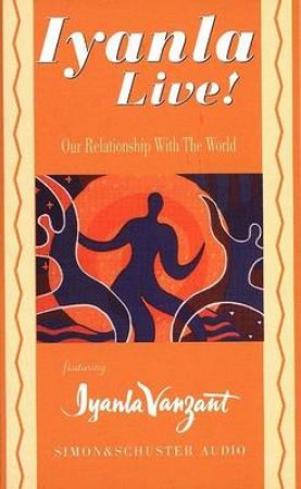Our Relationship With The World - Cassette by Iyanla Vanzant