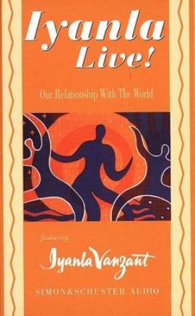 Our Relationship With The World - Cassette by Iyanla Vanzant