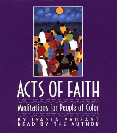 Acts Of Faith - CD by Iyanla Vanzant