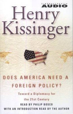 Does America Need A Foreign Policy? - Cassette by Henry Kissinger