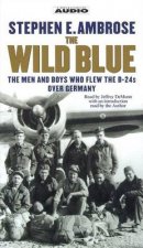 The Wild Blue B24 Pilots In World War II  Cassette