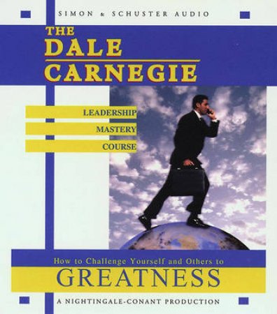 The Dale Carnegie Leadership Mastery Course - CD by Dale Carnegie