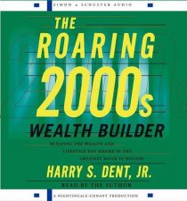 The Roaring 2000s Wealth Builder  CD