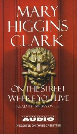 On The Street Where You Live - Cassette by Mary Higgins Clark