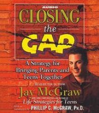 Closing The Gap A Strategy For Bringing Parents And Teens Together  CD