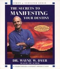 The Secrets To Manifesting Your Destiny  CD