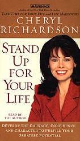 Stand Up For Your Life - Cassette by Cheryl Richardson