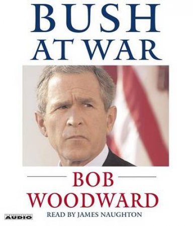 Bush At War - CD by Bob Woodward