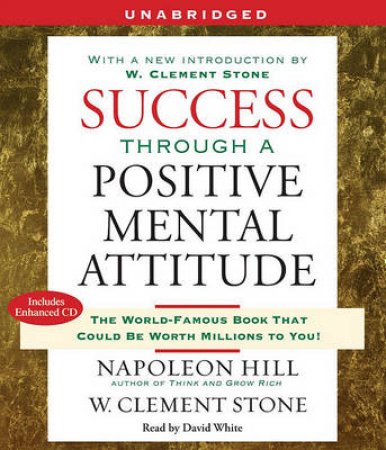 Success Through A Positive Mental Attitude by Napoleon Hill