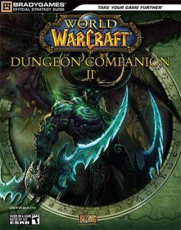 World Of WarCraft Dungeon Companion 2 by BradyGames