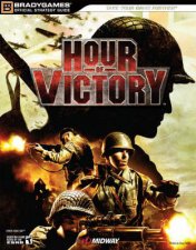 Hour Of Victory Official Strategy Guide