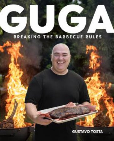 Guga: Breaking The Barbecue Rules