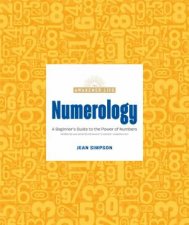 Numerology A Beginners Guide to the Power of Numbers