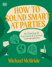 How to Sound Smart at Parties