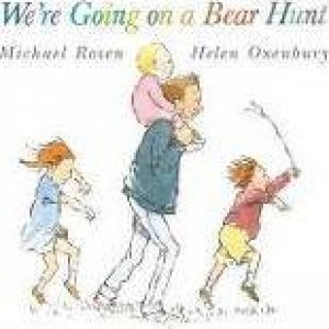 We're Going On A Bear Hunt by Michael Rosen & Helen Oxenbury