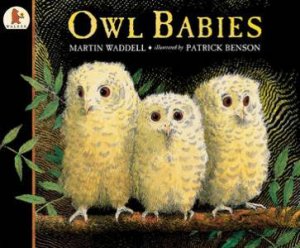 Owl Babies by Martin Waddell & Patrick Benson