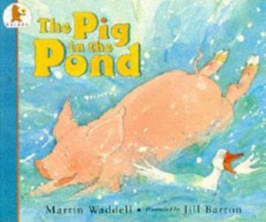 Pig In The Pond Big Book by Martin Waddell & Jill Barton
