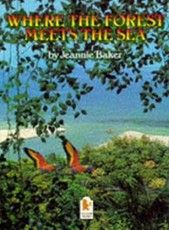 Where The Forest Meets The Sea Big Book by Jeannie Baker