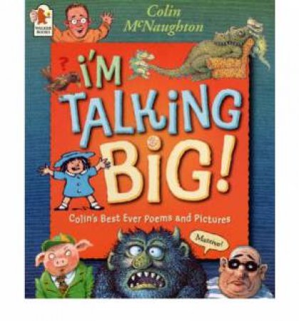 I'm Talking Big by Colin McNaughton