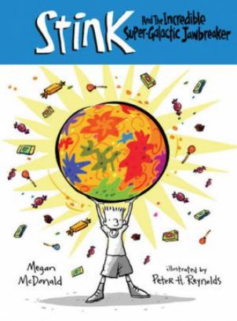 Stink And The Incredible Supergalactic Jawbreaker by Megan Mcdonald