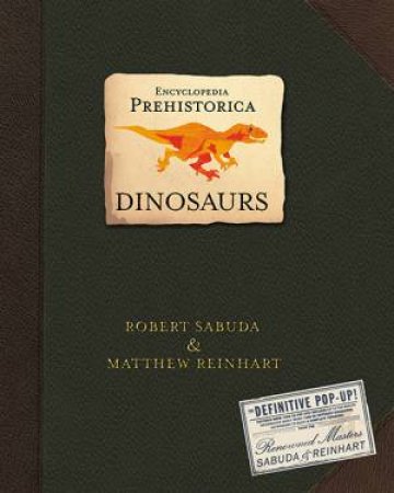 Encyclopedia Prehistorica: Dinosaurs