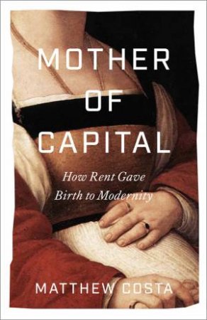 Mother of Capital by Matthew Costa