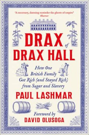 Drax of Drax Hall by Paul Lashmar & David Olusoga