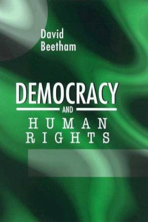 Democracy And Human Rights by David Beetham