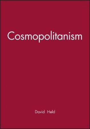 Cosmopolitanism: Globalization Tamed by David Held