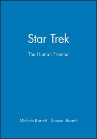 Star Trek: The Human Frontier by Michelle Barrett & Duncan Barrett