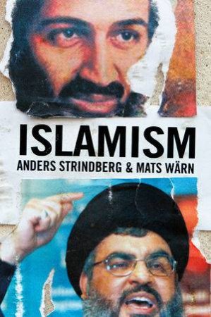 Islamism by Anders Strindberg & Mats Wärn