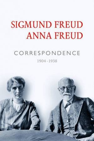 Correspondence by Sigmund Freud & Anna Freud