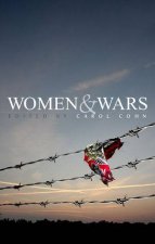Women and Wars  Contested Histories Uncertain Futures