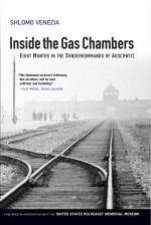 Inside the GAS Chambers Eight Months in the Sonderkommando of Auschwitz
