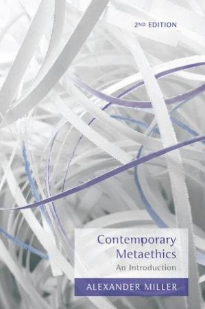Contemporary Metaethics (2nd Edition) by Alexander Miller