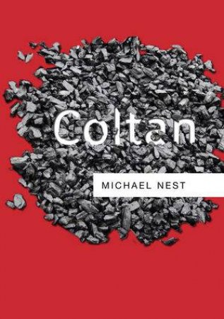Coltan by Michael Nest 