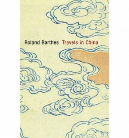 Travels in China by Roland Barthes