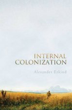Internal Colonization Russias Imperial Experience