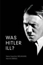 Was Hitler Ill  A Final Diagnosis