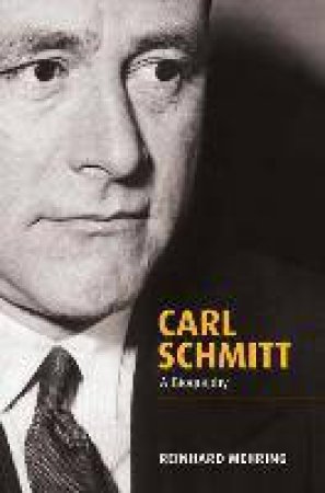 Carl Schmitt by Reinhard Mehring