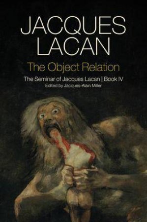 The Object Relation by Jacques Lacan & Adrian Price