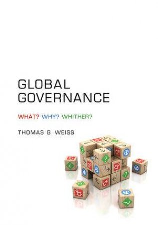 Global Governance by Thomas G. Weiss